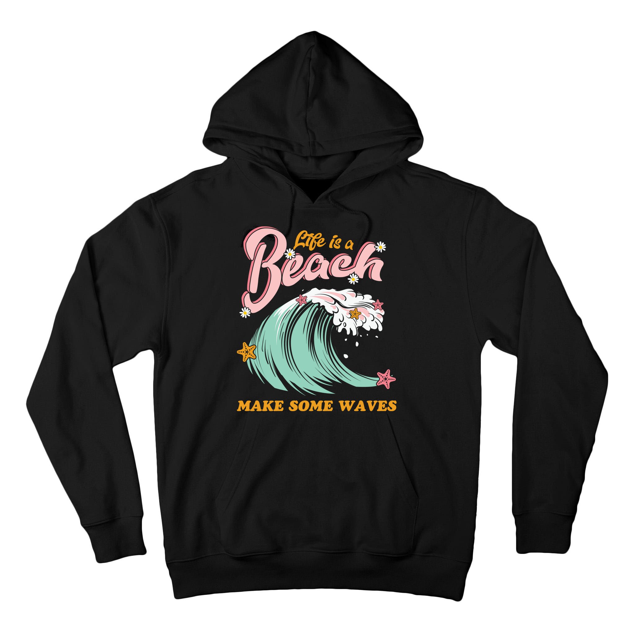 Life Is A Beach Make Some Waves Tall Hoodie
