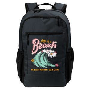 Life Is A Beach Make Some Waves Daily Commute Backpack