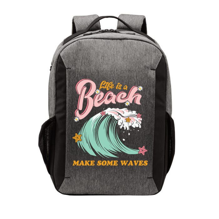 Life Is A Beach Make Some Waves Vector Backpack