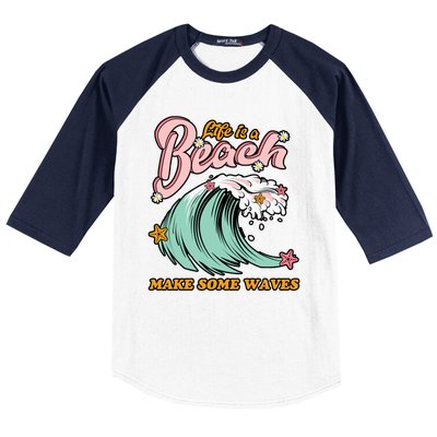 Life Is A Beach Make Some Waves Baseball Sleeve Shirt