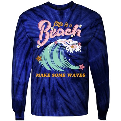 Life Is A Beach Make Some Waves Tie-Dye Long Sleeve Shirt