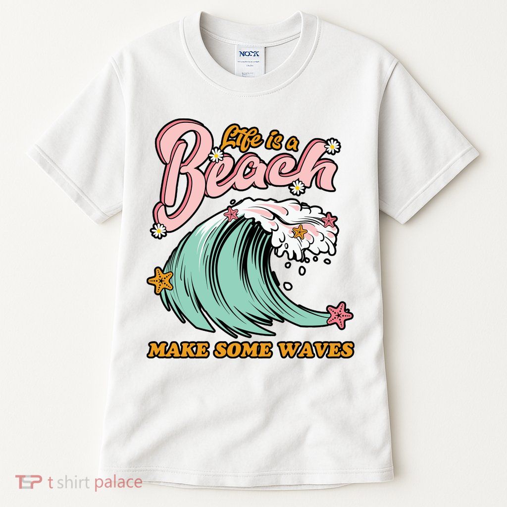 Life Is A Beach Make Some Waves Tall T-Shirt