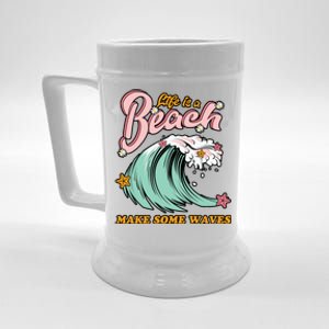 Life Is A Beach Make Some Waves Beer Stein