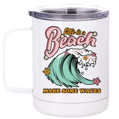 Life Is A Beach Make Some Waves 12 oz Stainless Steel Tumbler Cup