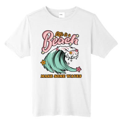 Life Is A Beach Make Some Waves Tall Fusion ChromaSoft Performance T-Shirt