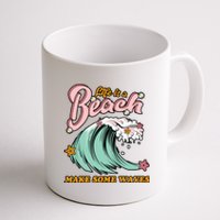 Life Is A Beach Make Some Waves Coffee Mug