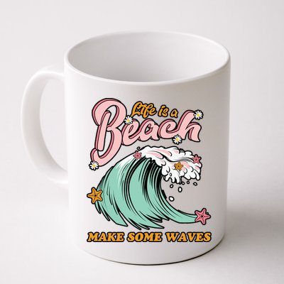 Life Is A Beach Make Some Waves Mug
