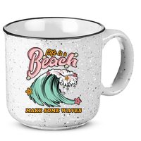Life Is A Beach Make Some Waves 15oz Campfire Ceramic Mug