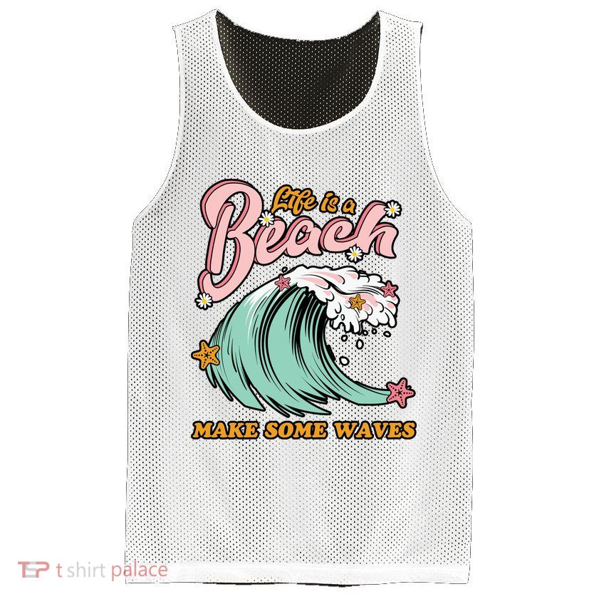 Life Is A Beach Make Some Waves Mesh Reversible Basketball Jersey Tank