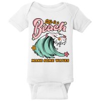 Life Is A Beach Make Some Waves Baby Bodysuit
