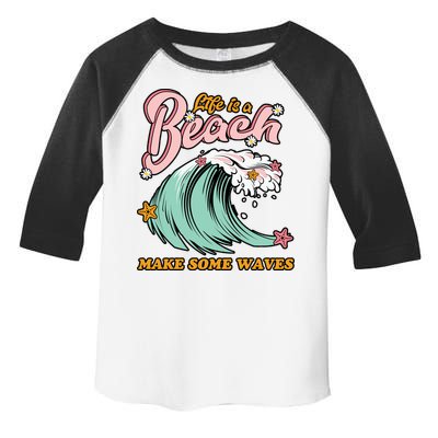 Life Is A Beach Make Some Waves Toddler Fine Jersey T-Shirt