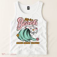 Life Is A Beach Make Some Waves Tank Top