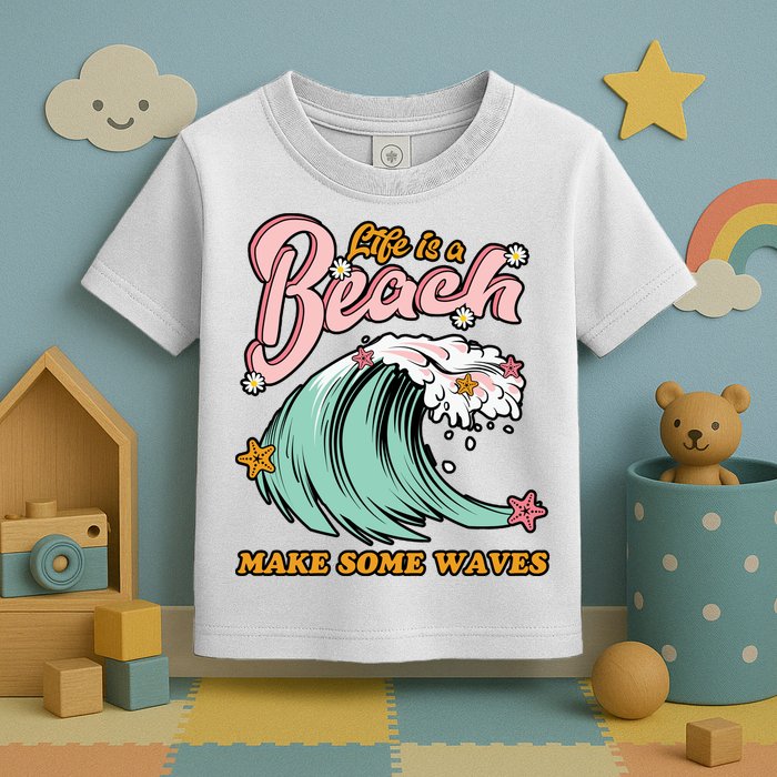 Life Is A Beach Make Some Waves Toddler T-Shirt