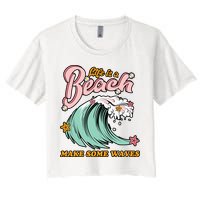 Life Is A Beach Make Some Waves Crop Top