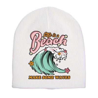 Life Is A Beach Make Some Waves Short Acrylic Beanie