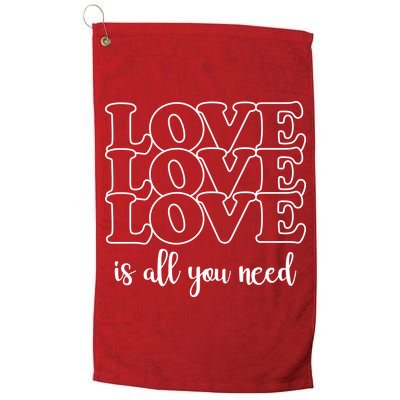 Love Is All You Need Golf Towel
