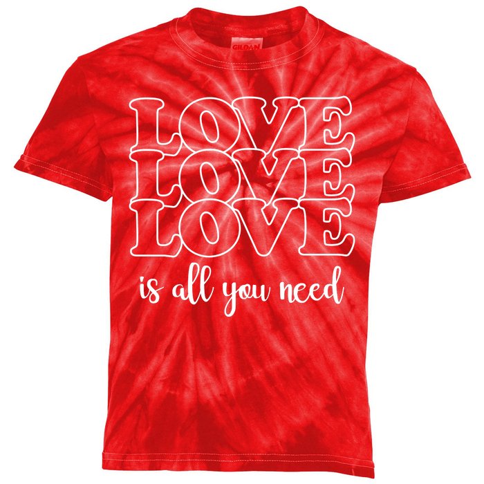 Love Is All You Need Kids Tie-Dye T-Shirt