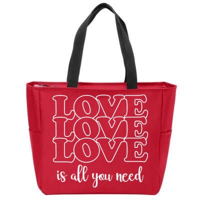 Love Is All You Need Zip Tote Bag