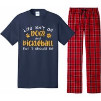 Life Isnt All Dogs And Pickleball Pickle Ball Gift Pajama Set