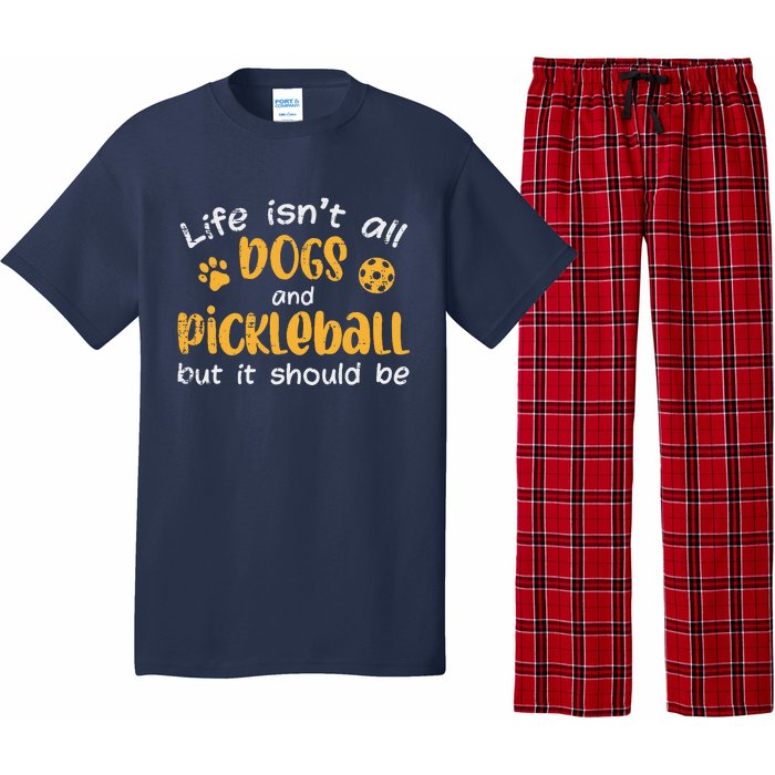 Life Isnt All Dogs And Pickleball Pickle Ball Gift Pajama Set