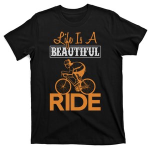 Life Is A Beautiful Ride T-Shirt