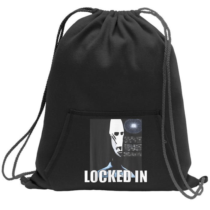 Locked In Alien Funny Extraterrestrial Alien Meme Sweatshirt Cinch Pack Bag