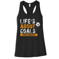 Life Is About Goals And Assists Soccer Player Sports Futbol Women's Racerback Tank