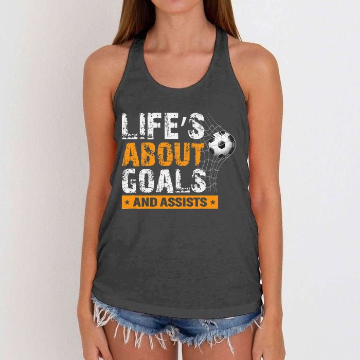 Life Is About Goals And Assists Soccer Player Sports Futbol Women's Knotted Racerback Tank