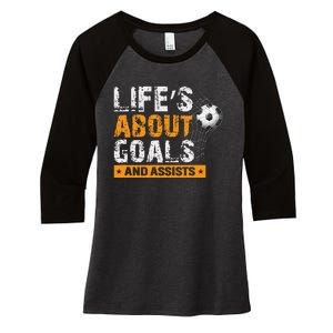 Life Is About Goals And Assists Soccer Player Sports Futbol Women's Tri-Blend 3/4-Sleeve Raglan Shirt