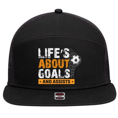 Life Is About Goals And Assists Soccer Player Sports Futbol 7 Panel Mesh Trucker Snapback Hat