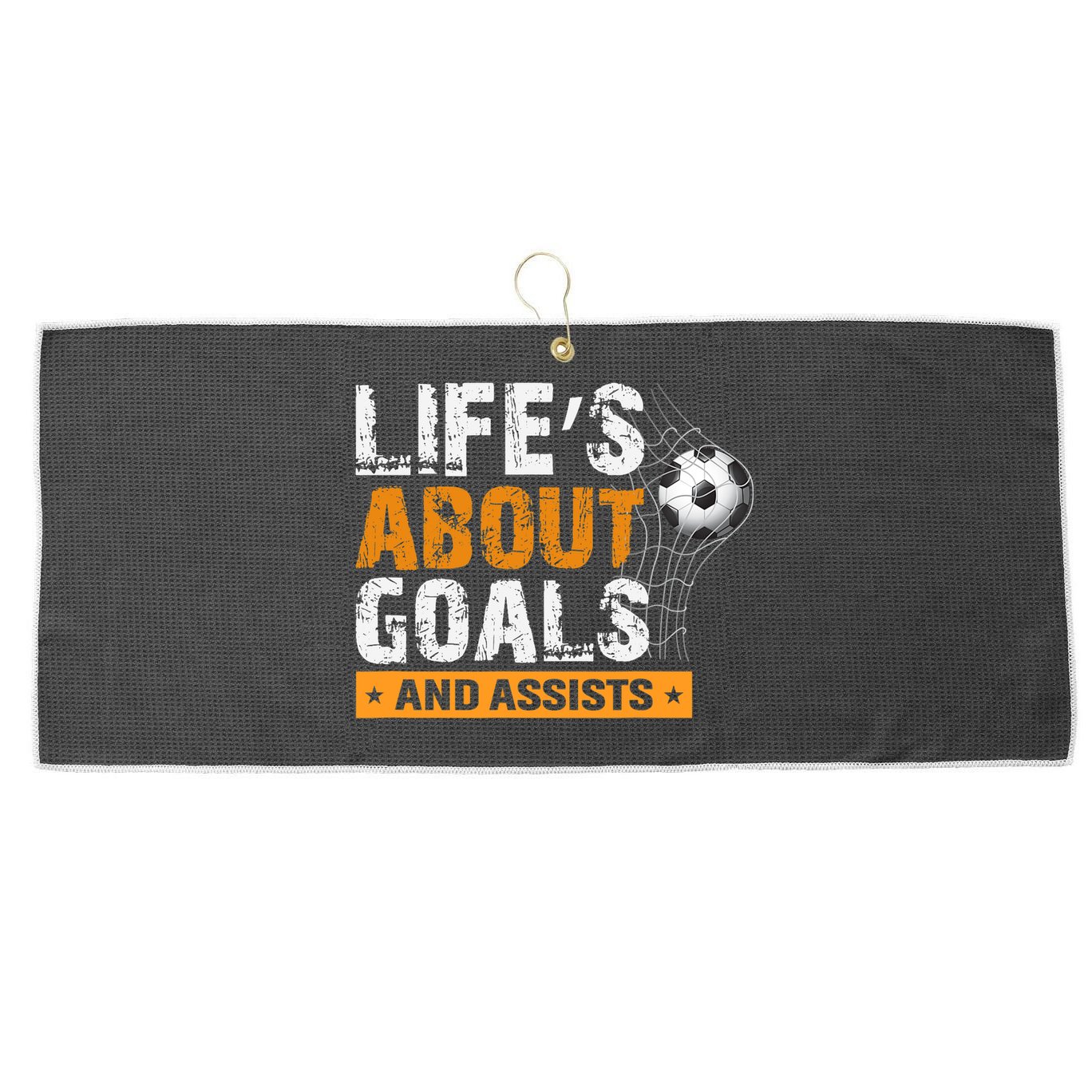 Life Is About Goals And Assists Soccer Player Sports Futbol Large Microfiber Waffle Golf Towel