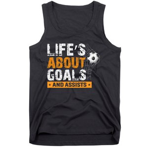 Life Is About Goals And Assists Soccer Player Sports Futbol Tank Top