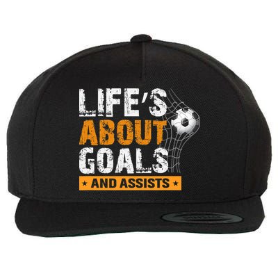 Life Is About Goals And Assists Soccer Player Sports Futbol Wool Snapback Cap