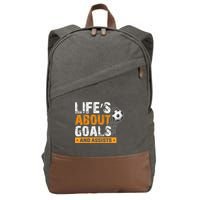 Life Is About Goals And Assists Soccer Player Sports Futbol Cotton Canvas Backpack