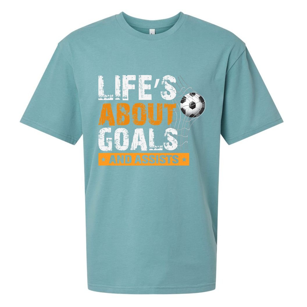 Life Is About Goals And Assists Soccer Player Sports Futbol Sueded Cloud Jersey T-Shirt