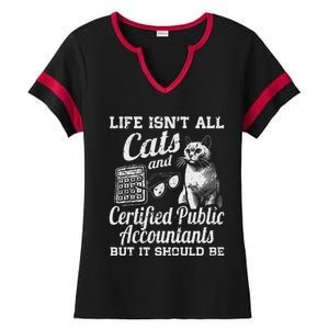 Life IsnT All Cats And Certified Public Accountant Cpa Be Ladies Halftime Notch Neck Tee