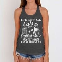 Life IsnT All Cats And Certified Public Accountant Cpa Be Women's Knotted Racerback Tank