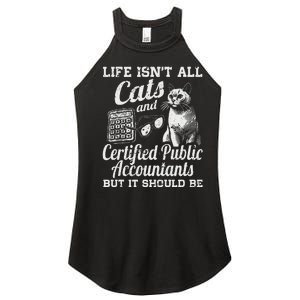 Life IsnT All Cats And Certified Public Accountant Cpa Be Women's Perfect Tri Rocker Tank