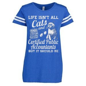 Life IsnT All Cats And Certified Public Accountant Cpa Be Enza Ladies Jersey Football T-Shirt