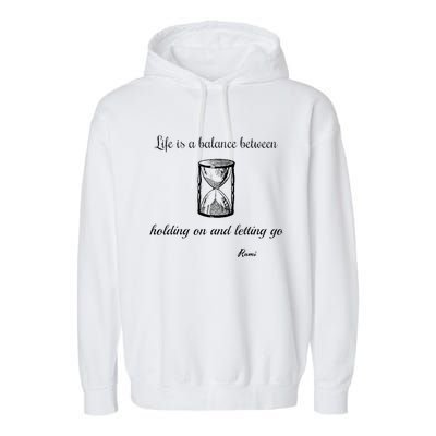 Life Is A Balance Rumi Quote Garment-Dyed Fleece Hoodie