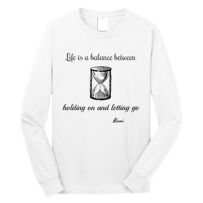 Life Is A Balance Rumi Quote Long Sleeve Shirt