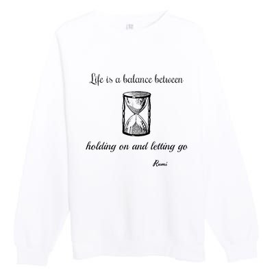 Life Is A Balance Rumi Quote Premium Crewneck Sweatshirt