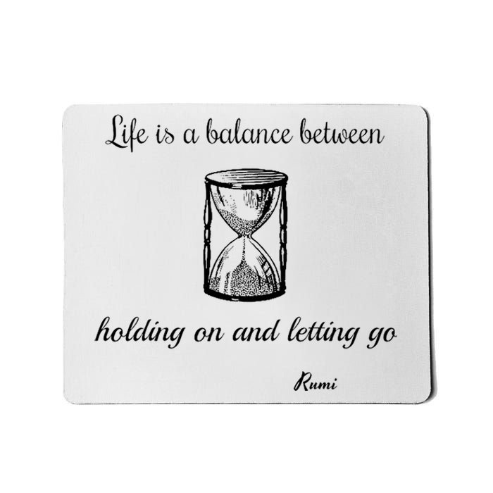 Life Is A Balance Rumi Quote Mousepad