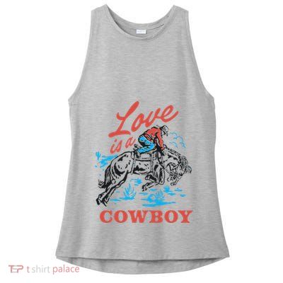 Love Is A Cowboy Funny Cowboy Ladies PosiCharge Tri-Blend Wicking Tank