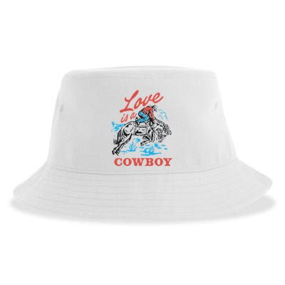Love Is A Cowboy Funny Cowboy Sustainable Bucket Hat