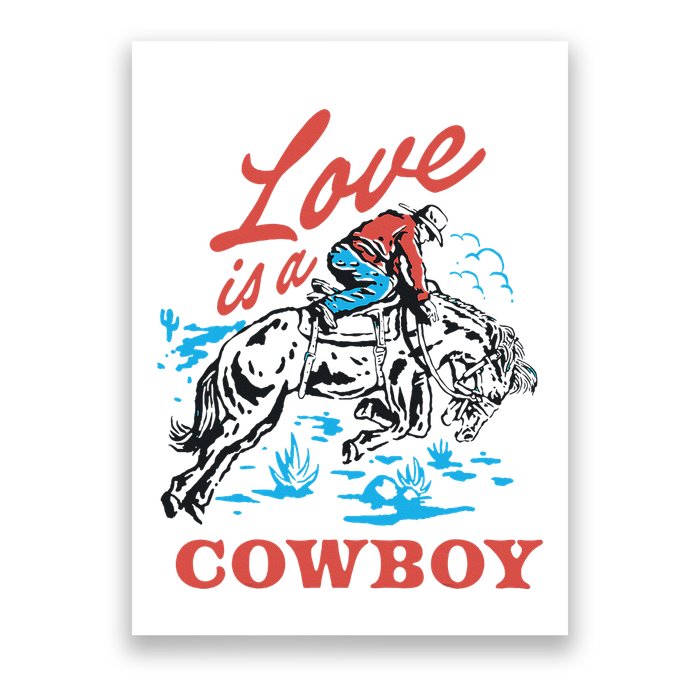 Love Is A Cowboy Funny Cowboy Poster