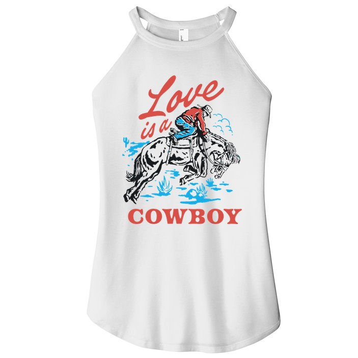 Love Is A Cowboy Funny Cowboy Women's Perfect Tri Rocker Tank