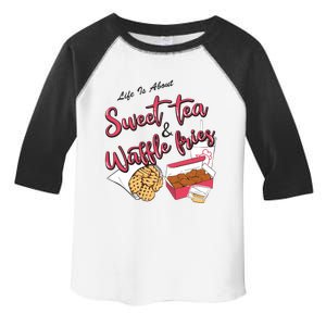 Life Is About Sweet Tea And Waffle Fries Funny Gift Toddler Fine Jersey T-Shirt