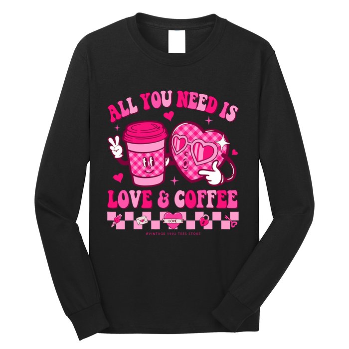 Love Is All You Need Valentines Day Coffee Lover Long Sleeve Shirt