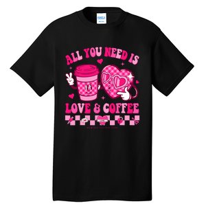 Love Is All You Need Valentines Day Coffee Lover Tall T-Shirt